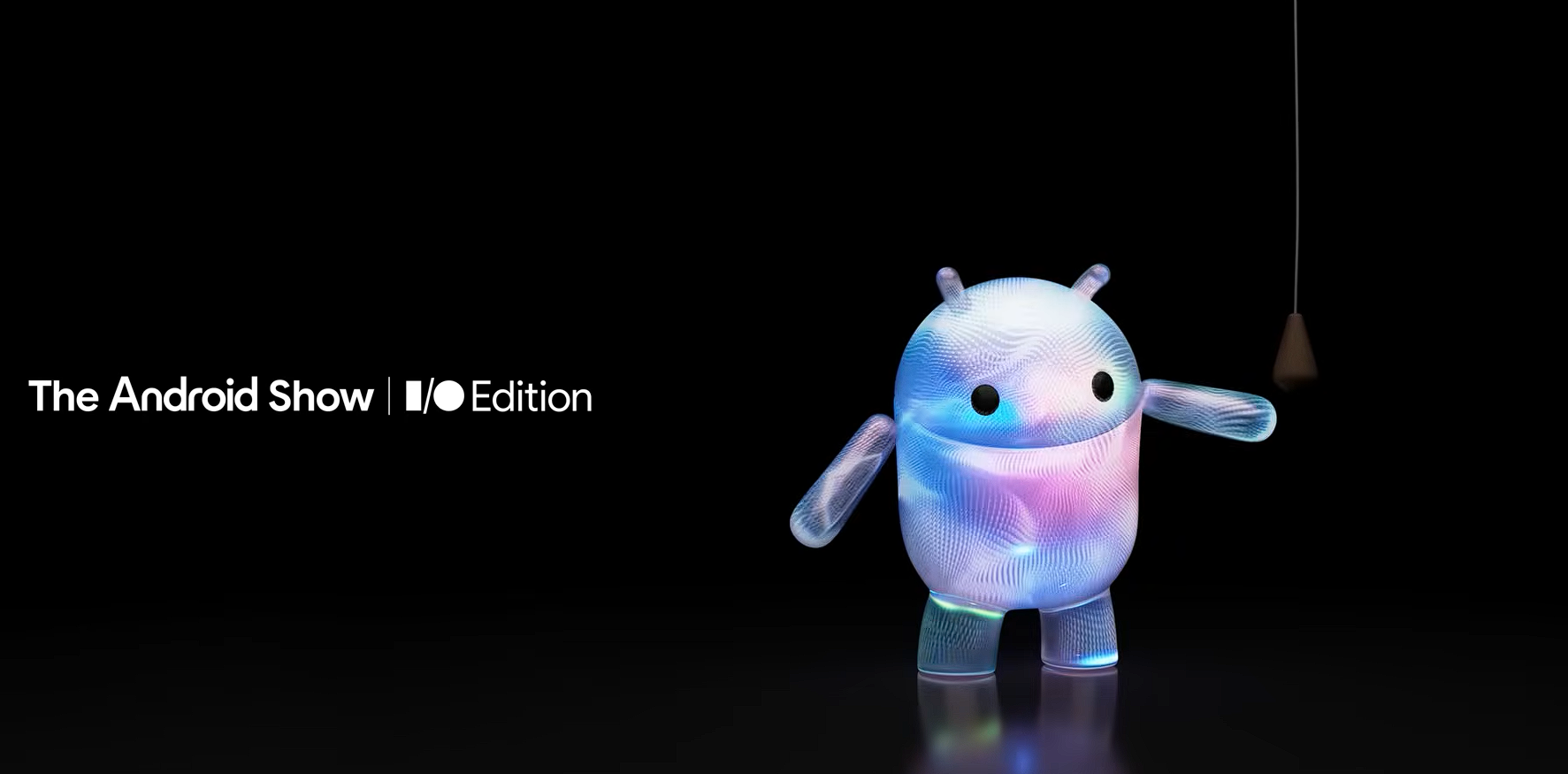 The Android Show I/O Edition